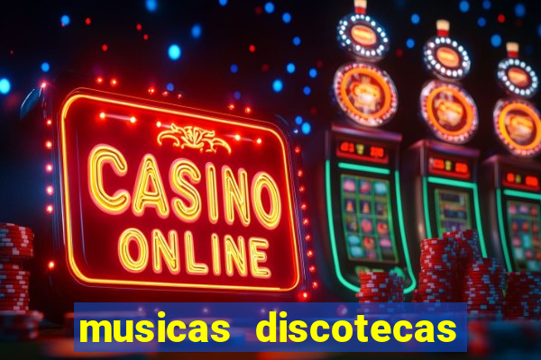 musicas discotecas anos 90